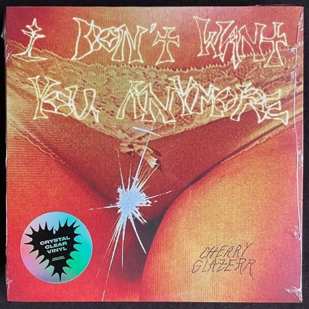 Cherry Glazerr I Don’t Want You Anymore Limited Clear Vinyl LP 2023 NEW